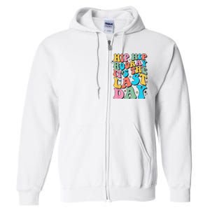 Last Day of School Hello Summer Teacher Full Zip Hoodie