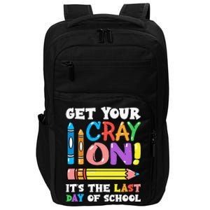 Last Day Of School Get Your Cray On Funny Teacher Gift Impact Tech Backpack