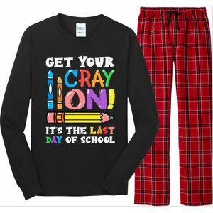 Last Day Of School Get Your Cray On Funny Teacher Gift Long Sleeve Pajama Set