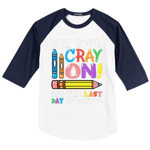 Last Day Of School Get Your Cray On Funny Teacher Gift Baseball Sleeve Shirt