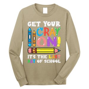 Last Day Of School Get Your Cray On Funny Teacher Gift Long Sleeve Shirt