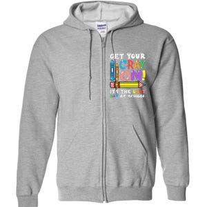 Last Day Of School Get Your Cray On Funny Teacher Gift Full Zip Hoodie