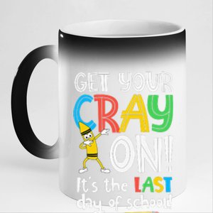 Last Day Of School Get Your Cray On Funny Teacher 11oz Black Color Changing Mug