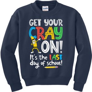 Last Day Of School Get Your Cray On Funny Teacher Kids Sweatshirt