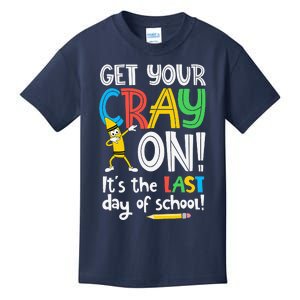 Last Day Of School Get Your Cray On Funny Teacher Kids T-Shirt