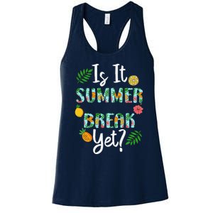 Last Day Of School Is It Summer Break Yet Teacher Vacation Women's Racerback Tank