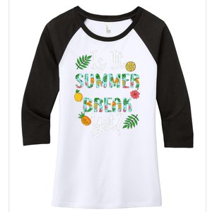 Last Day Of School Is It Summer Break Yet Teacher Vacation Women's Tri-Blend 3/4-Sleeve Raglan Shirt