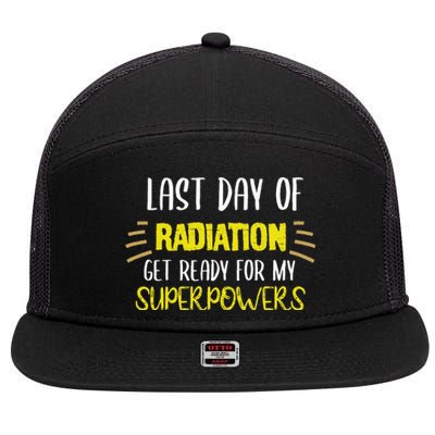 Last Day Of Radiation Get Ready For My Superpowers Quote 7 Panel Mesh Trucker Snapback Hat