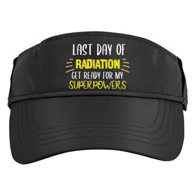 Last Day Of Radiation Get Ready For My Superpowers Quote Adult Drive Performance Visor