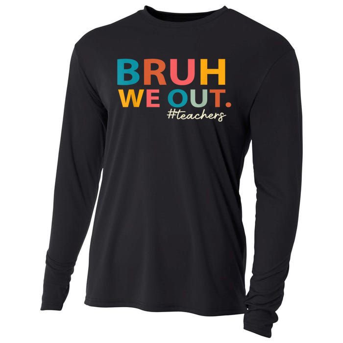 Last Day Of School Bruh We Out Teachers End Of School Year Gift Cooling Performance Long Sleeve Crew