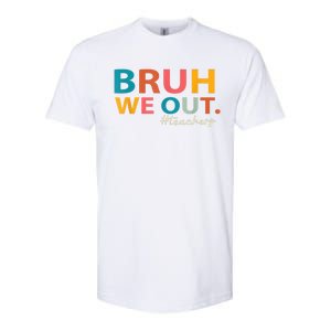 Last Day Of School Bruh We Out Teachers End Of School Year Gift Softstyle CVC T-Shirt