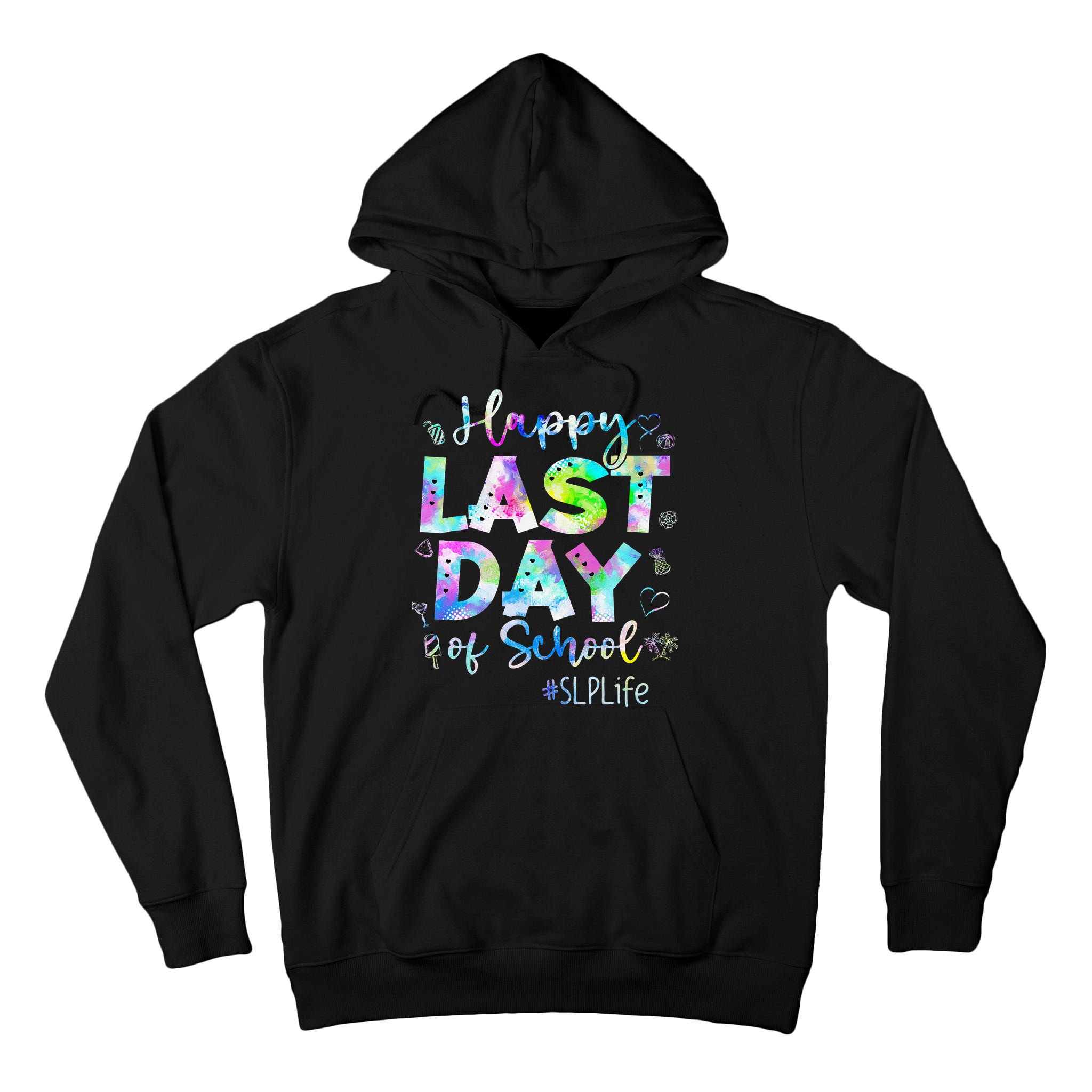 Last Day Of School SLP Life Summer Vacation Beach Tall Hoodie