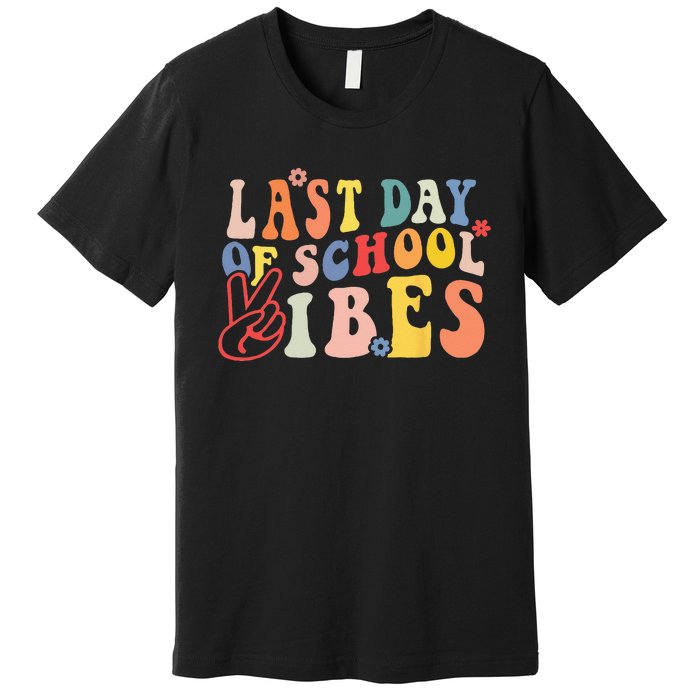 Last Day Of School Vibes Retro Vintage Teacher Graduation Premium T-Shirt