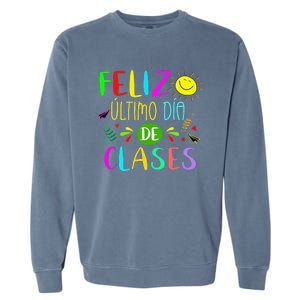 Last Day Of School Summer Spanish Teacher Or Student Garment-Dyed Sweatshirt