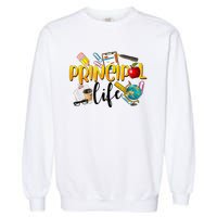 Last Day Of School Principal Life End Of Year Summer Vibes Garment-Dyed Sweatshirt