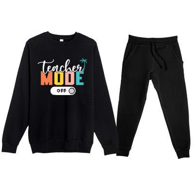 Last Day of School teacher mode off Teacher Premium Crewneck Sweatsuit Set