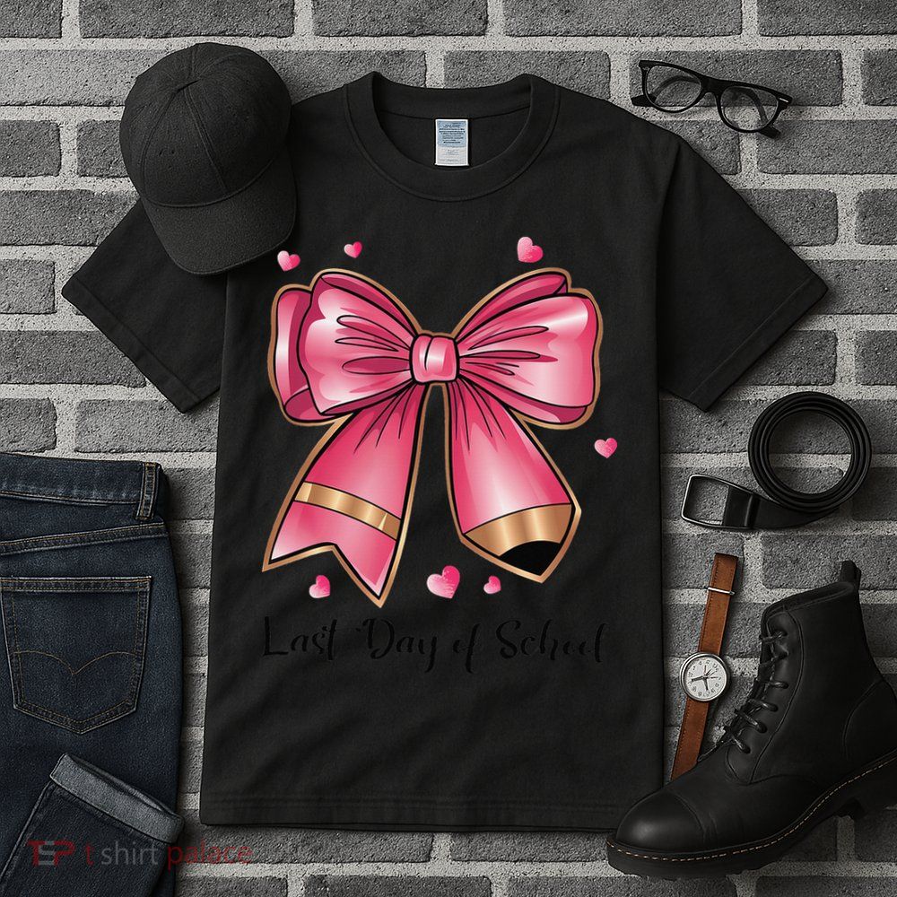 Last Day Of School Coquette Bow Teachers Graduatio Tall T-Shirt