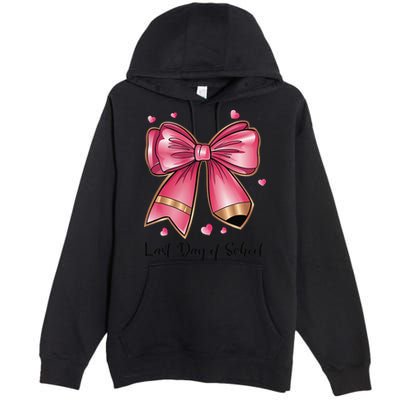 Last Day Of School Coquette Bow Teachers Graduatio Premium Pullover Hoodie