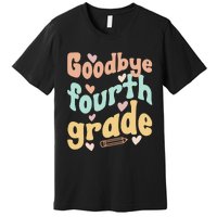 Last Day Of 4th Grade Groovy 4th Grade Last Day Of School Premium T-Shirt