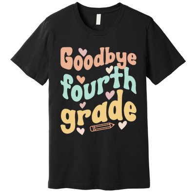 Last Day Of 4th Grade Groovy 4th Grade Last Day Of School Premium T-Shirt