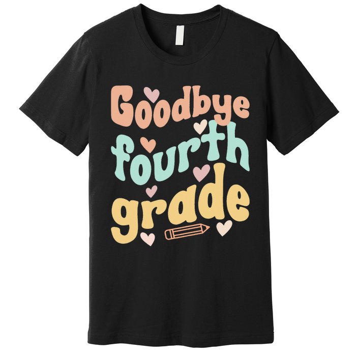 Last Day Of 4th Grade Groovy 4th Grade Last Day Of School Premium T-Shirt