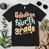 Last Day Of 4th Grade Groovy 4th Grade Last Day Of School Premium T-Shirt