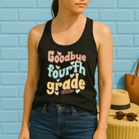 Last Day Of 4th Grade Groovy 4th Grade Last Day Of School Womens Tank Top