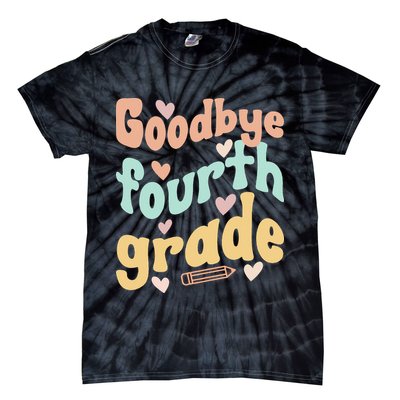 Last Day Of 4th Grade Groovy 4th Grade Last Day Of School Tie-Dye T-Shirt