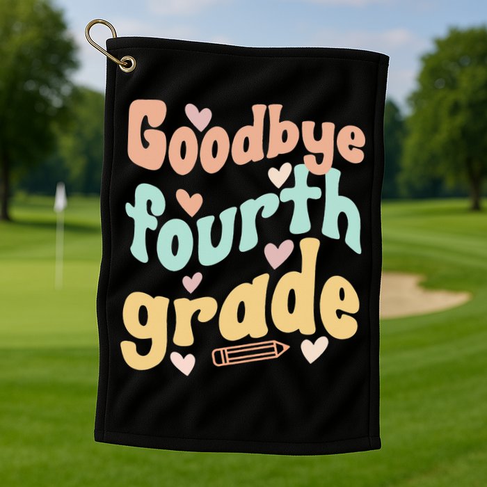 Last Day Of 4th Grade Groovy 4th Grade Last Day Of School Golf Towel