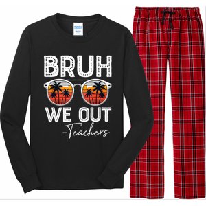 Last Day Of School Teacher Bruh We Out Teachers Funny Gift Long Sleeve Pajama Set