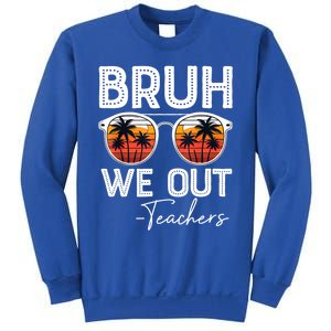 Last Day Of School Teacher Bruh We Out Teachers Funny Gift Sweatshirt