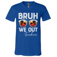 Last Day Of School Teacher Bruh We Out Teachers Funny Gift V-Neck T-Shirt