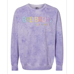 Last Day Of School Summer Break Bye Bruh Class Dismissed Colorblast Crewneck Sweatshirt