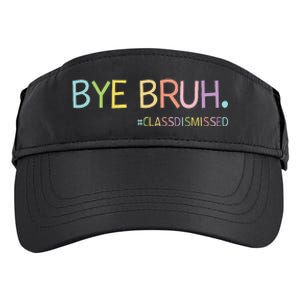 Last Day Of School Summer Break Bye Bruh Class Dismissed Adult Drive Performance Visor