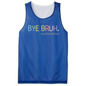 Last Day Of School Summer Break Bye Bruh Class Dismissed Mesh Reversible Basketball Jersey Tank