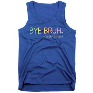 Last Day Of School Summer Break Bye Bruh Class Dismissed Tank Top