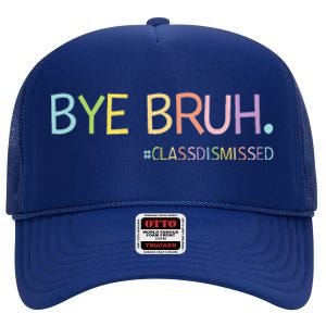 Last Day Of School Summer Break Bye Bruh Class Dismissed High Crown Mesh Back Trucker Hat