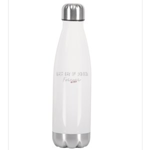 Last Day Of School Forever Funny Retirement Teacher Stainless Steel Insulated Water Bottle