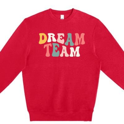 Last Day Of School Back To School Dream Team Teacher Kids Premium Crewneck Sweatshirt