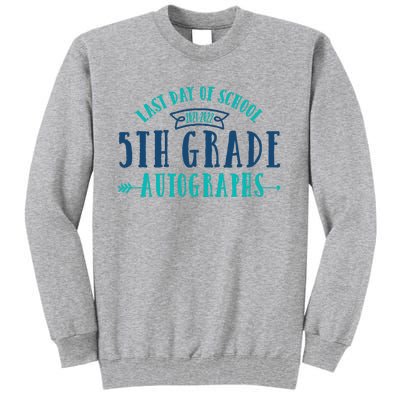  Last Day of School Autograph - 5th Grade Graduation Tall Sweatshirt