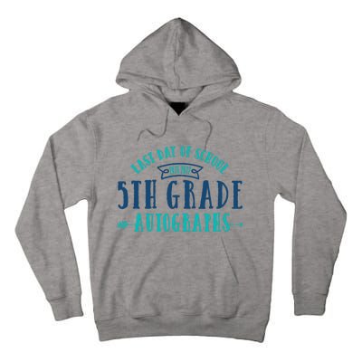  Last Day of School Autograph - 5th Grade Graduation Tall Hoodie