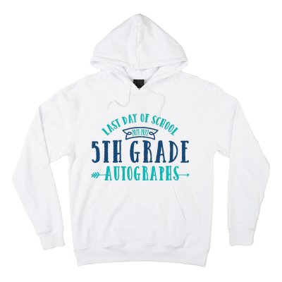  Last Day of School Autograph - 5th Grade Graduation Hoodie