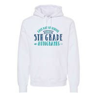  Last Day of School Autograph - 5th Grade Graduation Premium Hoodie