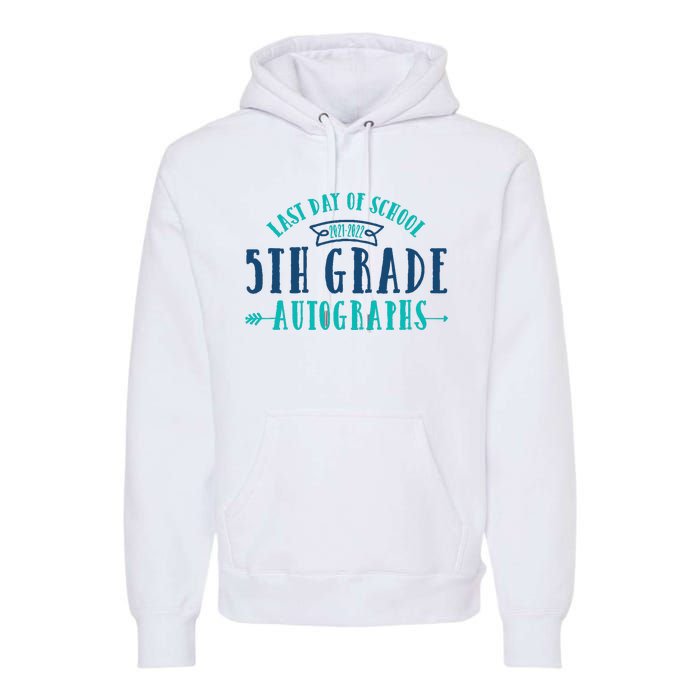  Last Day of School Autograph - 5th Grade Graduation Premium Hoodie