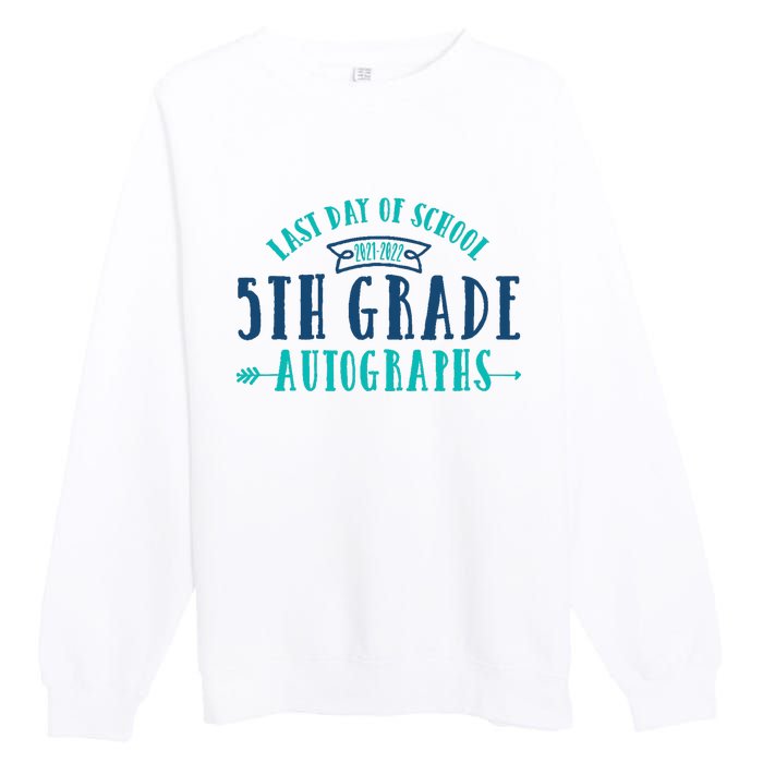  Last Day of School Autograph - 5th Grade Graduation Premium Crewneck Sweatshirt