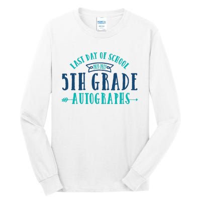  Last Day of School Autograph - 5th Grade Graduation Tall Long Sleeve T-Shirt