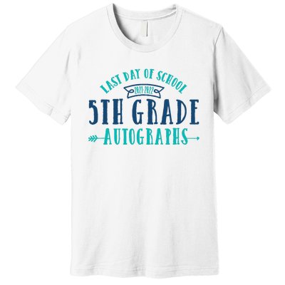  Last Day of School Autograph - 5th Grade Graduation Premium T-Shirt