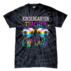 Last Day Of School For Kindergarten Teacher Off Duty Tie Dye Tie-Dye T-Shirt