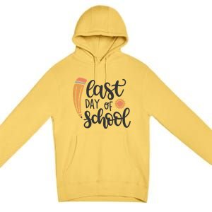 Last Day Of School Graduation Pencil Premium Pullover Hoodie