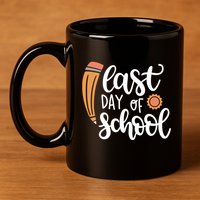 Last Day Of School Graduation Pencil 11oz C Handle Ceramic Mug